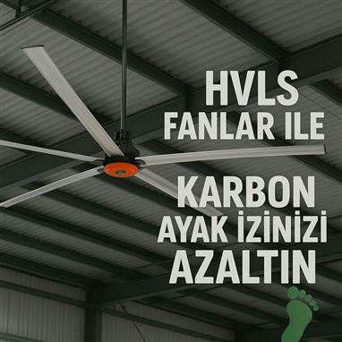 HVLS Fanlar ile Karbon Ayak İzinizi Azaltın